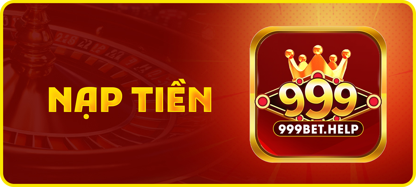 Hướng dẫn nạp tiền 999bet.help